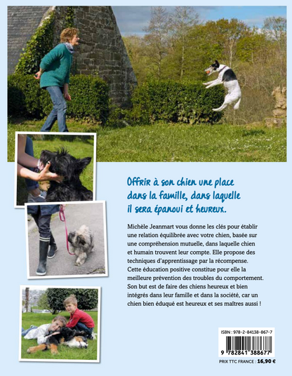 Bien éduquer son chien — Avec les méthodes d’éducation positive