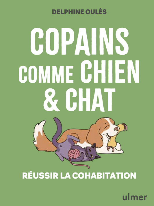 Copains comme chien & chat — Réussir la cohabitation