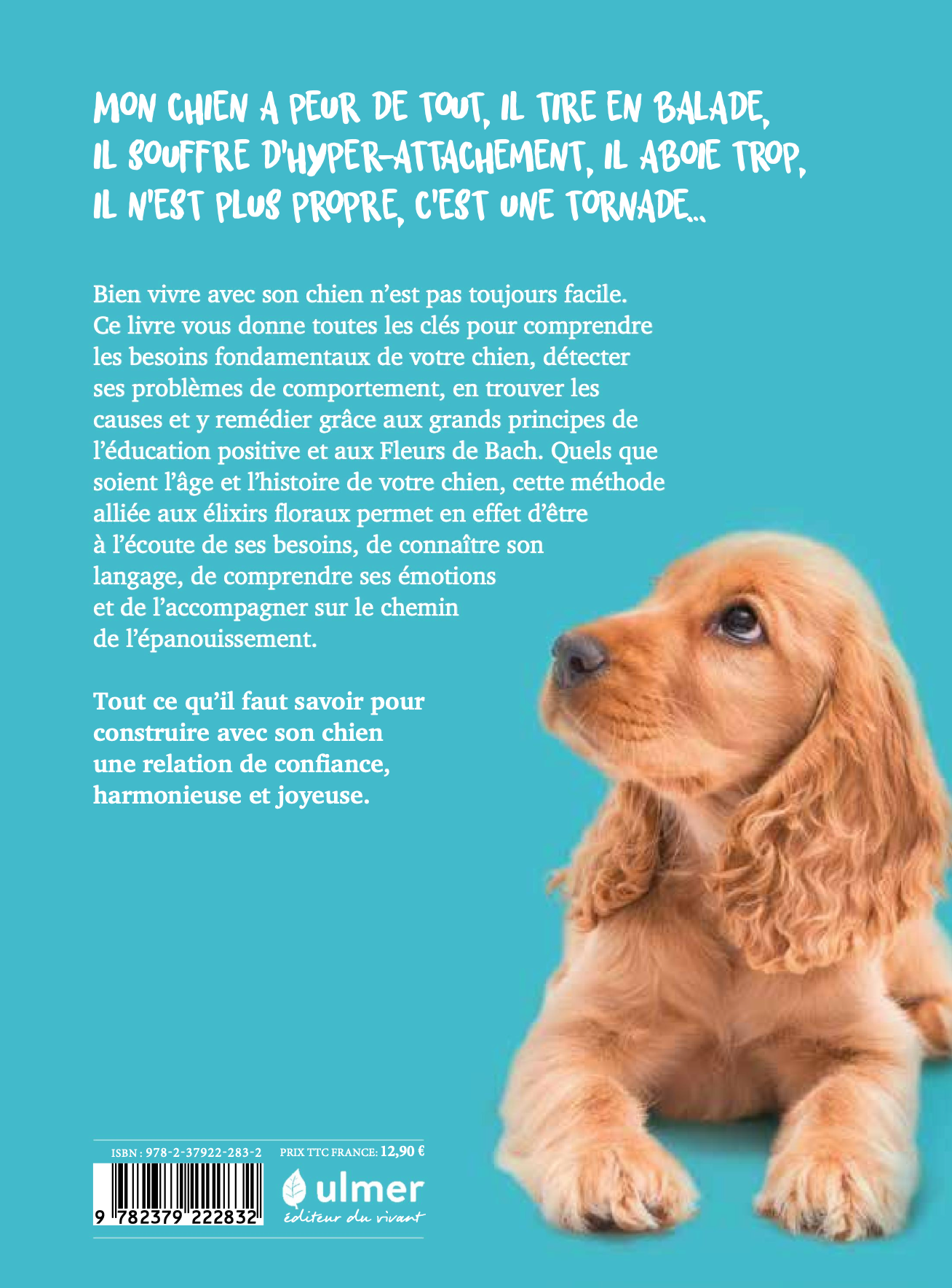 Comprendre et accompagner les émotions de mon chien — Prévenir et résoudre les problèmes de comportement avec les Fleurs de Bach