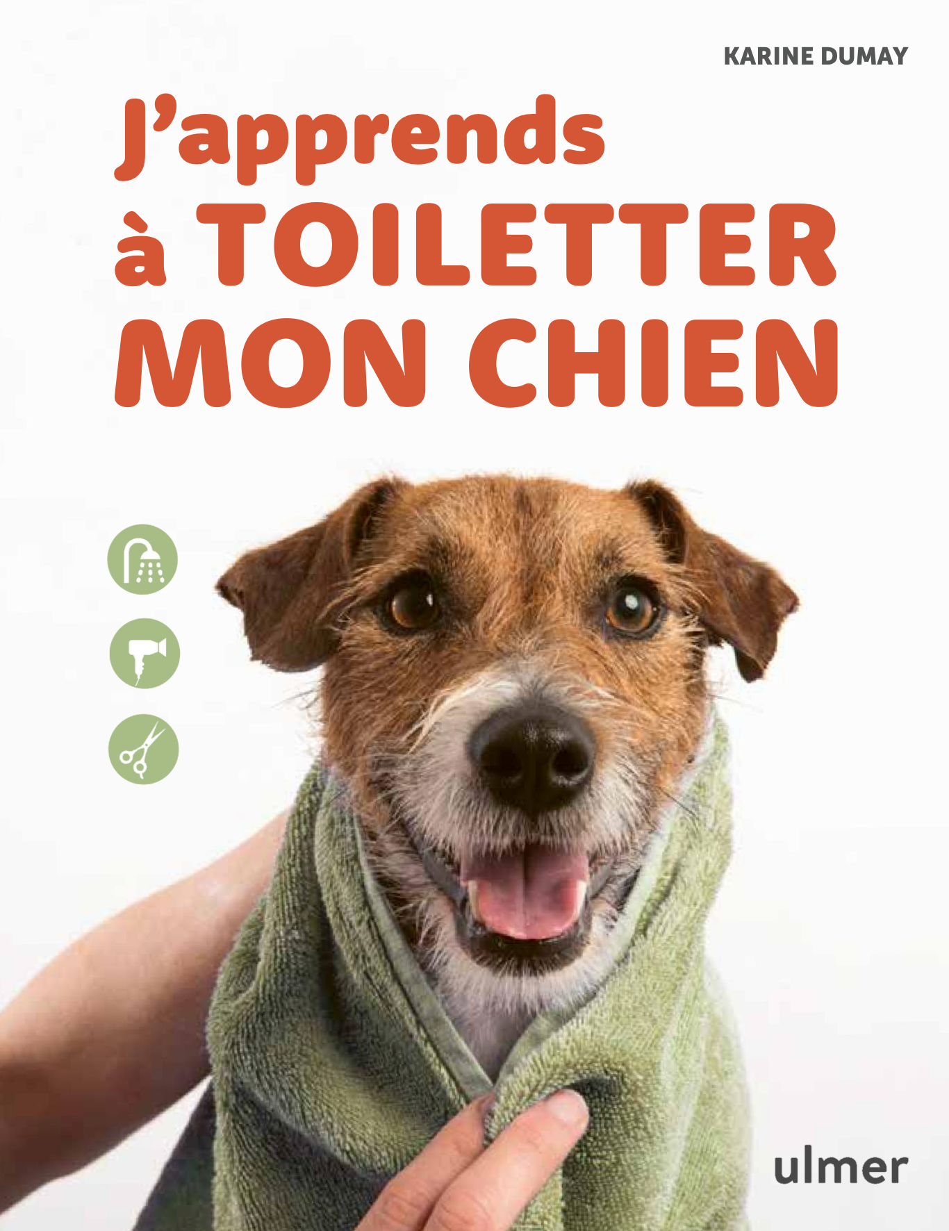 J’apprends à toiletter mon chien — Prendre soin de son chien entre 2 séances chez un professionnel