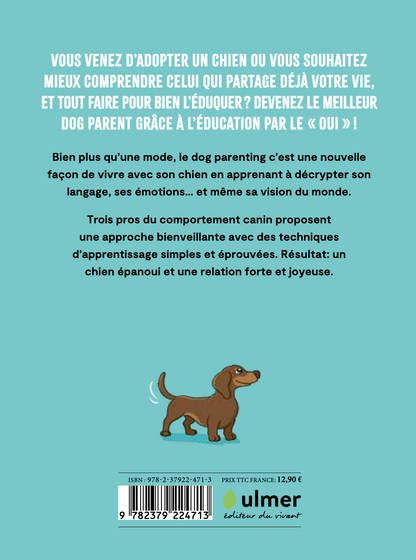 Le guide du dog parent — L’éducation par le « oui » !