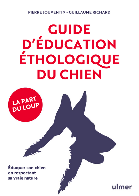 Guide d’éducation éthologique du chien — La part du loup